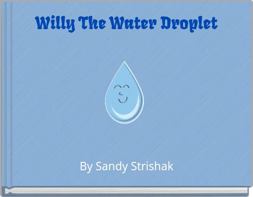 Willy The Water Droplet