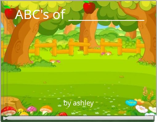 ABC's of _____________