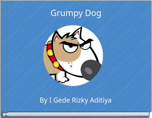Grumpy Dog