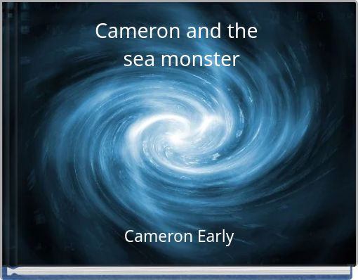 Cameron and the sea monster