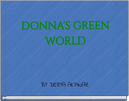 DONNA'S GREEN WORLD