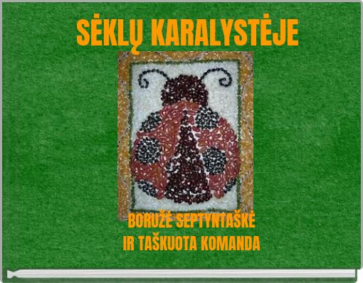 SĖKLŲ KARALYSTĖJE