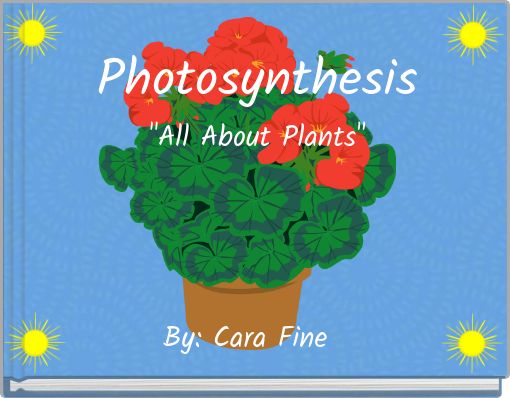 Photosynthesis "All About Plants"