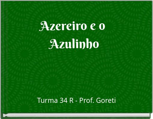 Azereiro e o Azulinho