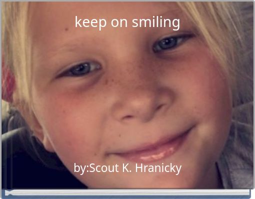 keep on smiling