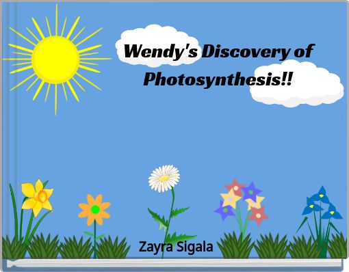 Wendy's Discovery of Photosynthesis!!