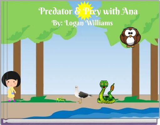 Predator &amp; Prey with Ana