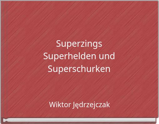 Front cover of 'Superzings Superhelden und Superschurken' 
