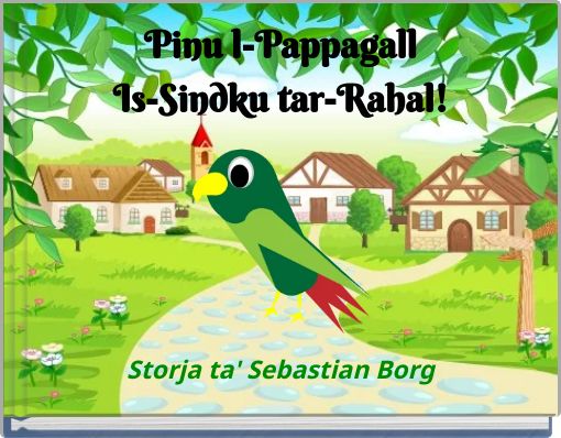 Pinu l-Pappagall Is-Sindku tar-Rahal!