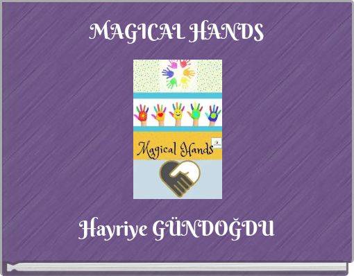 Book Cover for: MAGICAL HANDS Hayriye GÜNDOĞDU