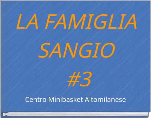 LA FAMIGLIA SANGIO #3