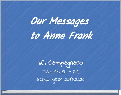 Our Messages to Anne Frank