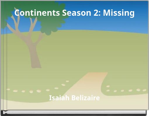 Continents Season 2: Missing