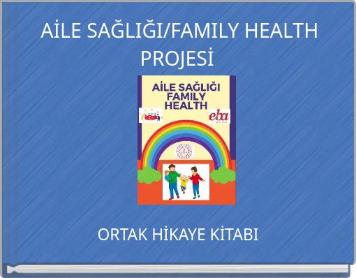 AİLE SAĞLIĞI/FAMILY HEALTH PROJESİ