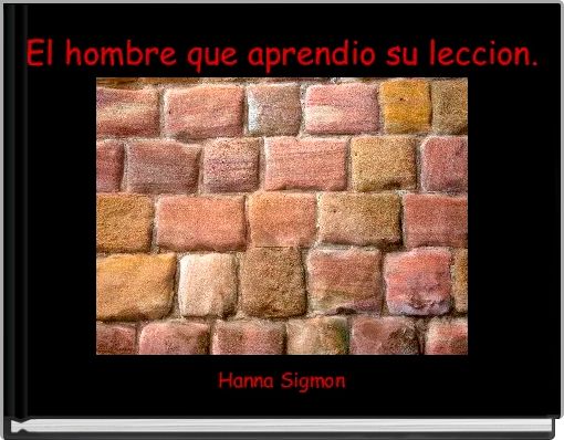 El hombre que aprendio su leccion.