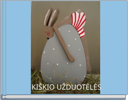 KIŠKIO UŽDUOTĖLĖS