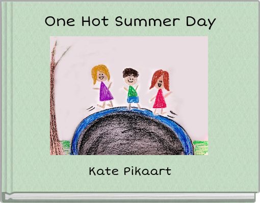 One Hot Summer Day