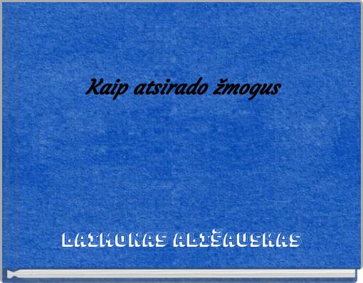Front cover of 'Kai﻿p atsirado žmogus' 