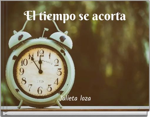 El tiempo se acorta