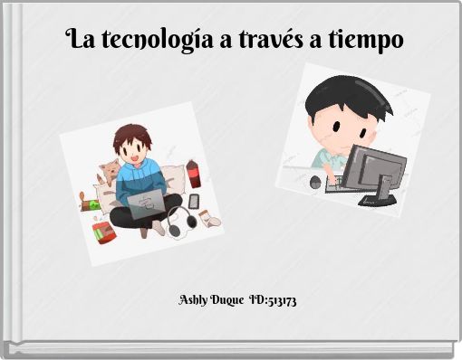 La tecnología a través a tiempo