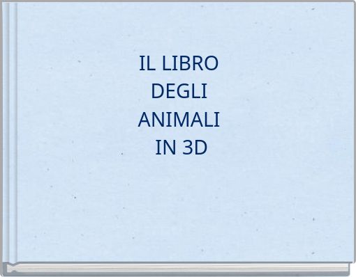 IL LIBRO DEGLI ANIMALI IN 3D