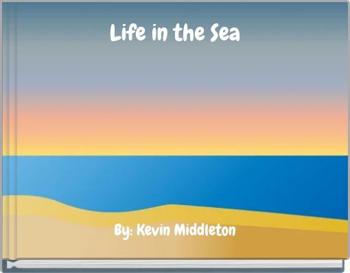 Life in the Sea