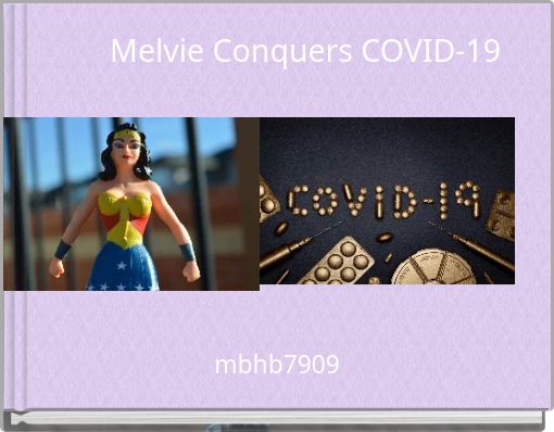 Melvie Conquers COVID-19