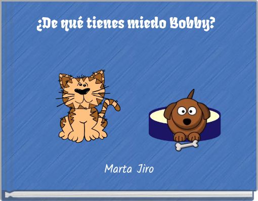 ¿De qué tienes miedo Bobby?