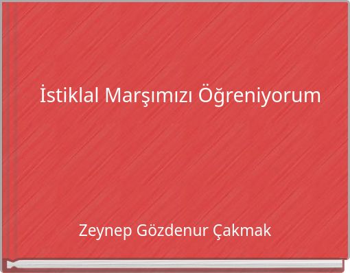 İstiklal Marşımızı Öğreniyorum