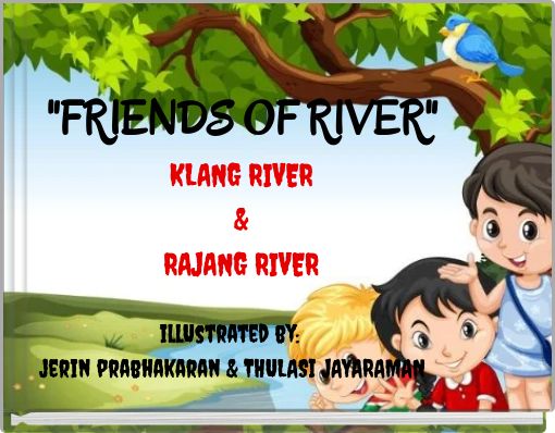 Book Cover for: "FRIENDS OF RIVER"KLANG RIVER&amp;RAJANG RIVER