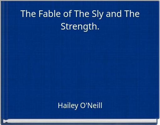 Front cover of 'The Fable of The Sly and The Strength.' 