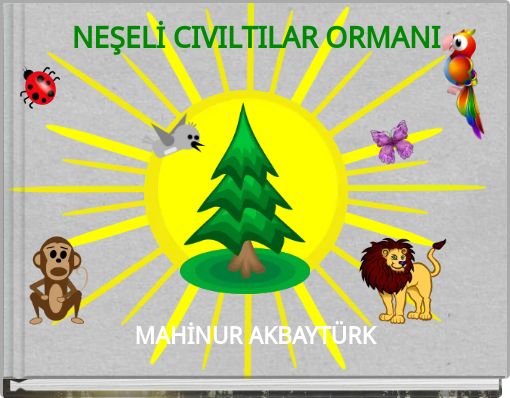 Book Cover for: NEŞELİ CIVILTILAR ORMANI