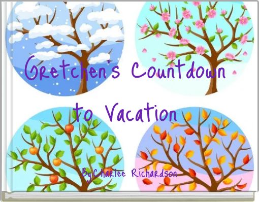 Gretchen's Countdown to Vacation