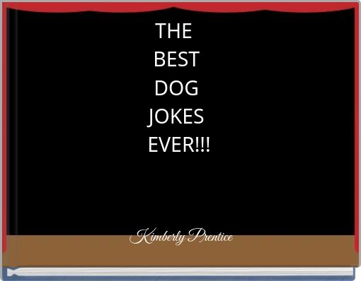 Front cover of 'THE BEST DOG JOKES EVER!!!' 