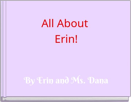 All About Erin!