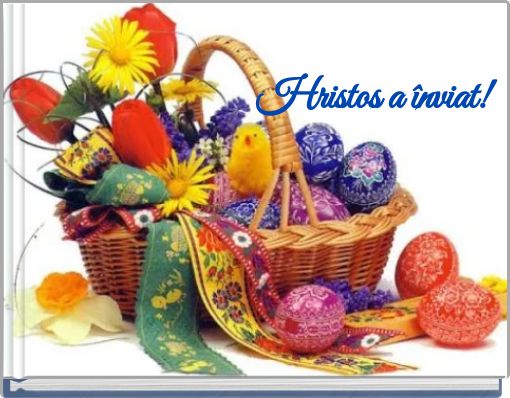 Hristos a înviat!