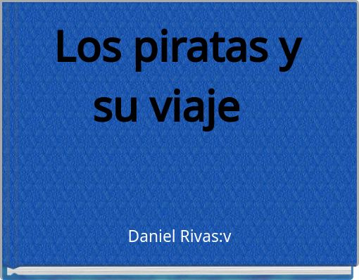 Front cover of 'Los piratas y su viaje' 