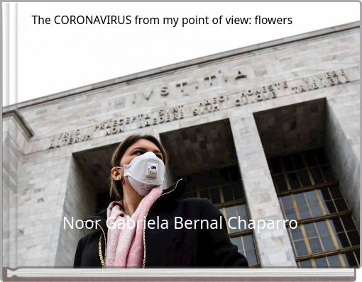 Front cover of 'The CORONAVIRUS from my point of view: flowers' 