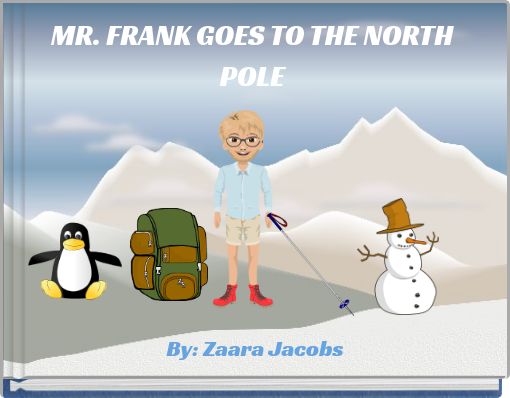 MR. FRANK GOES TO THE NORTH POLE