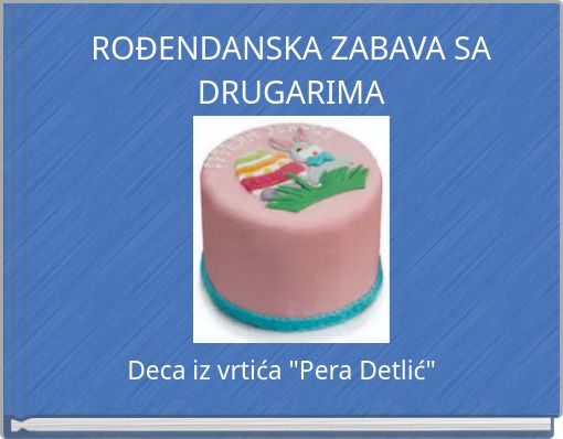 ROĐENDANSKA ZABAVA SA DRUGARIMA