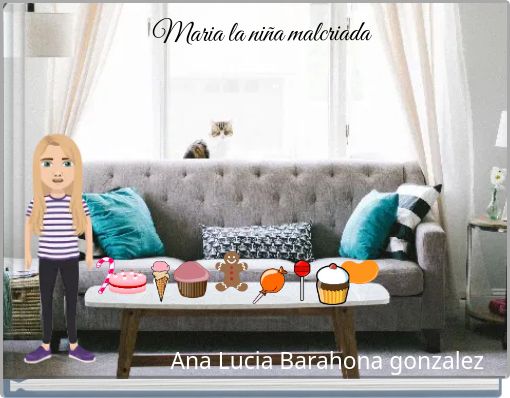 Maria la ni&ntilde;a malcriada