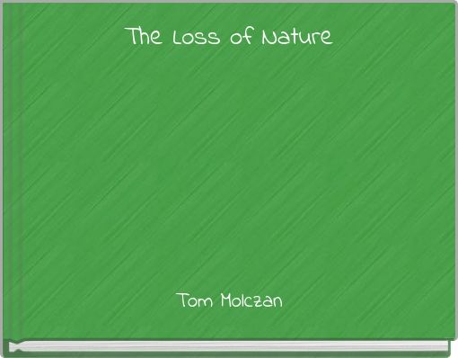 The Loss of Nature