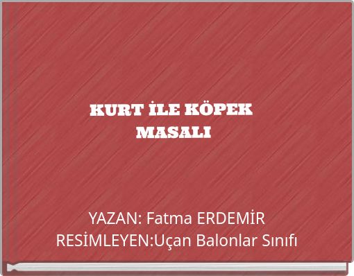 KURT İLE KÖPEK MASALI