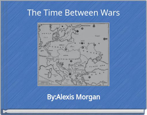 The Time Between Wars