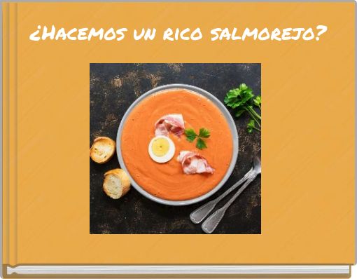 ¿Hacemos un rico salmorejo?