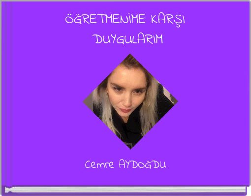 ÖĞRETMENİME KARŞI DUYGULARIM