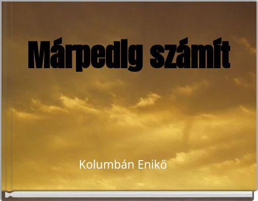 Front cover of 'Márpedig számít' 