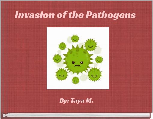 Invasion of the Pathogens