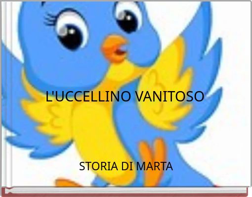 L'UCCELLINO VANITOSO