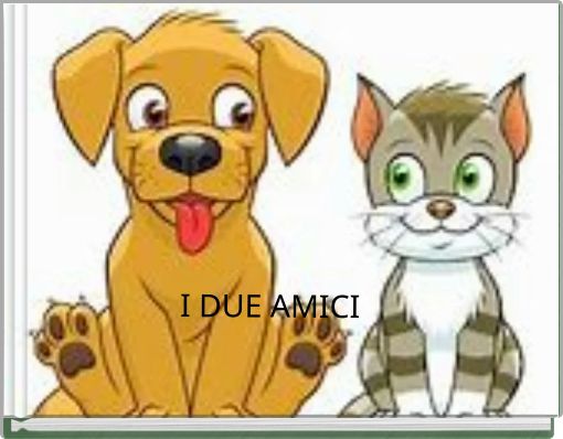 I DUE AMICI